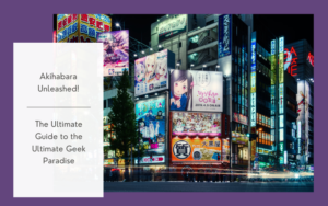 Read more about the article Akihabara Unleashed 2025: The Ultimate Guide to The Ultimate Geek Paradise